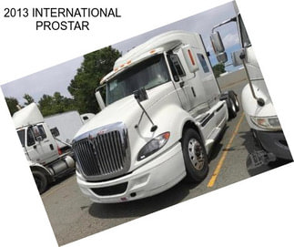 2013 INTERNATIONAL PROSTAR