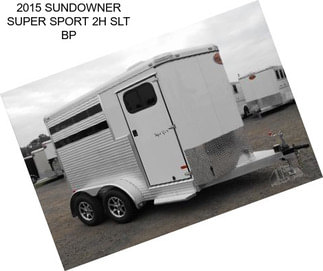 2015 SUNDOWNER SUPER SPORT 2H SLT BP