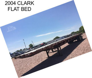 2004 CLARK FLAT BED