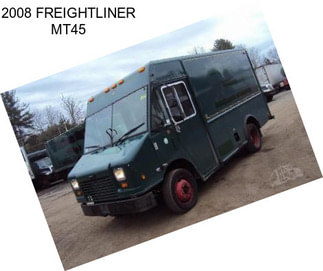 2008 FREIGHTLINER MT45