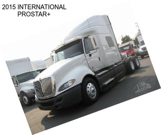 2015 INTERNATIONAL PROSTAR+