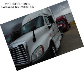 2015 FREIGHTLINER CASCADIA 125 EVOLUTION