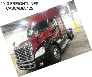 2010 FREIGHTLINER CASCADIA 125