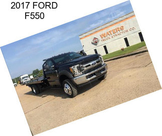 2017 FORD F550