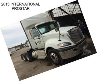 2015 INTERNATIONAL PROSTAR