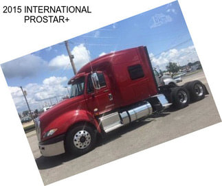 2015 INTERNATIONAL PROSTAR+