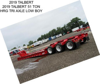 2019 TALBERT 2019 TALBERT 51 TON HRG TRI AXLE LOW BOY