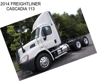 2014 FREIGHTLINER CASCADIA 113