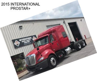 2015 INTERNATIONAL PROSTAR+