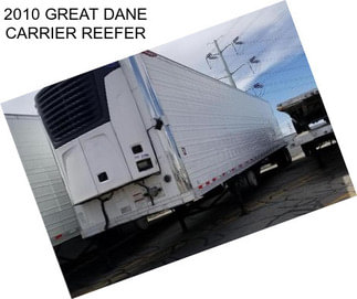 2010 GREAT DANE CARRIER REEFER