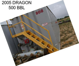 2005 DRAGON 500 BBL