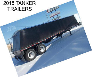 2018 TANKER TRAILERS