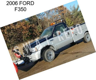 2006 FORD F350