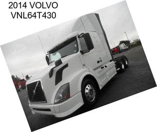 2014 VOLVO VNL64T430