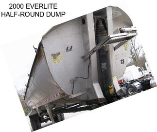 2000 EVERLITE HALF-ROUND DUMP