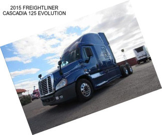 2015 FREIGHTLINER CASCADIA 125 EVOLUTION