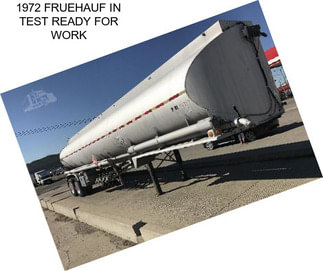 1972 FRUEHAUF IN TEST READY FOR WORK