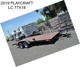 2019 PLAYCRAFT LC 77X18