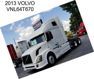 2013 VOLVO VNL64T670