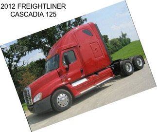 2012 FREIGHTLINER CASCADIA 125