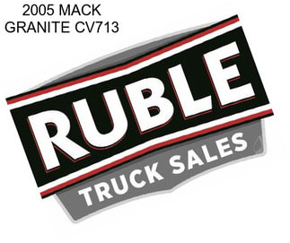 2005 MACK GRANITE CV713