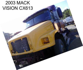 2003 MACK VISION CX613