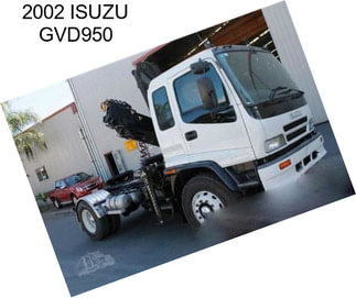 2002 ISUZU GVD950