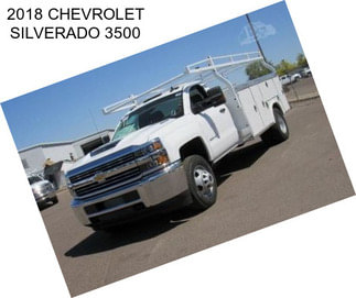 2018 CHEVROLET SILVERADO 3500