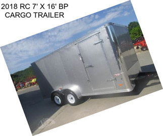 2018 RC 7\' X 16\' BP CARGO TRAILER