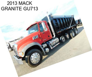 2013 MACK GRANITE GU713