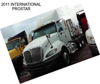 2011 INTERNATIONAL PROSTAR