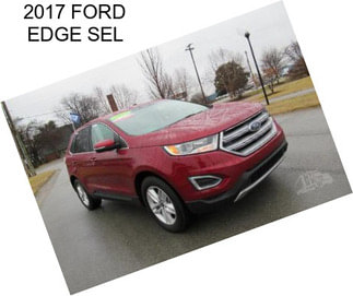 2017 FORD EDGE SEL