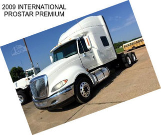 2009 INTERNATIONAL PROSTAR PREMIUM