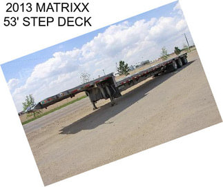 2013 MATRIXX 53\' STEP DECK