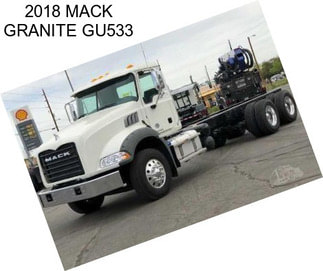 2018 MACK GRANITE GU533