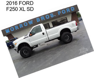 2016 FORD F250 XL SD