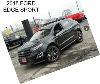 2018 FORD EDGE SPORT