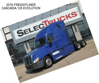 2016 FREIGHTLINER CASCADIA 125 EVOLUTION