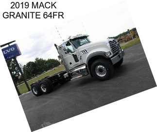 2019 MACK GRANITE 64FR