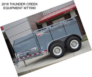 2018 THUNDER CREEK EQUIPMENT MTT690