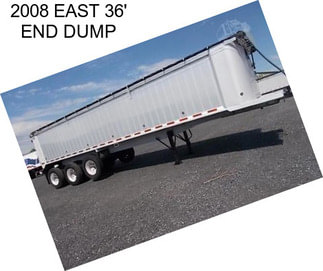 2008 EAST 36\' END DUMP