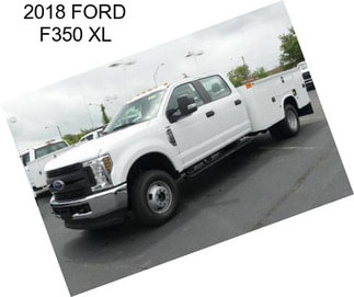 2018 FORD F350 XL