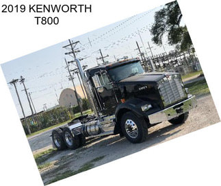 2019 KENWORTH T800