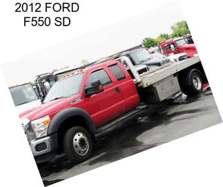 2012 FORD F550 SD