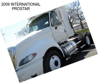 2009 INTERNATIONAL PROSTAR