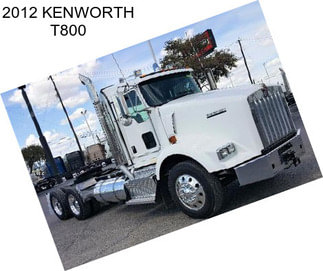 2012 KENWORTH T800