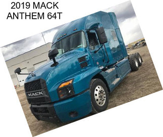 2019 MACK ANTHEM 64T