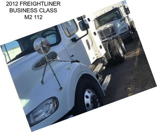 2012 FREIGHTLINER BUSINESS CLASS M2 112