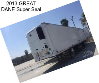 2013 GREAT DANE Super Seal