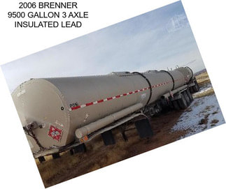 2006 BRENNER 9500 GALLON 3 AXLE INSULATED LEAD